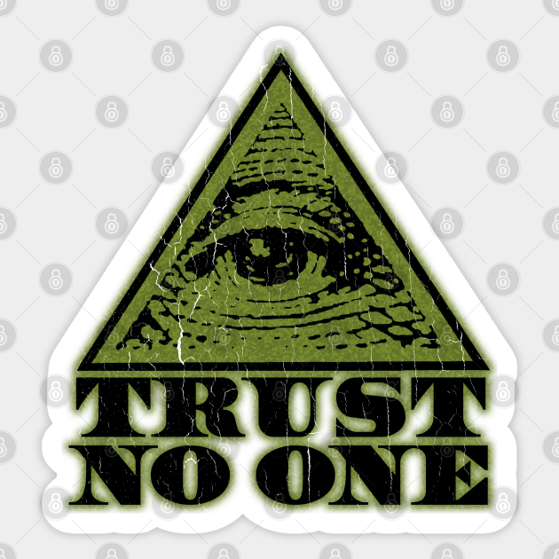 Trust No One (vintage distressed look) - Trust No One - Sticker | TeePublic
